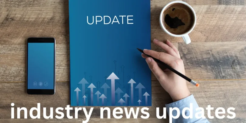industry news updates